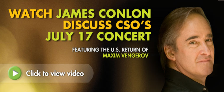 Watch James Conlon discuss CSO's July 27 concert featuring the U.S. return of Maxim Vengerov